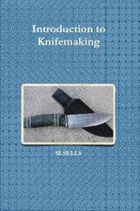 Introduction to Knifemaking