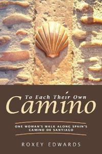 To Each Their Own Camino: One Woman's Walk Along Spain's Camino de Santiago