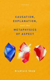 Causation, Explanation, and the Metaphysics of Aspect