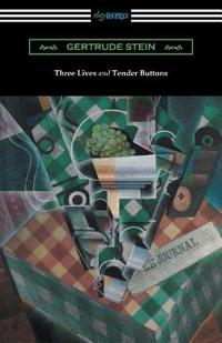 Three Lives and Tender Buttons