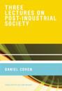 Three Lectures on Post-Industrial Society