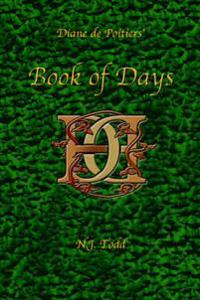 Book of Days: Diane de Poitiers'