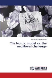The Nordic model vs. the neoliberal challenge