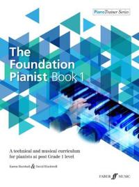 The Foundation Pianist Book 1