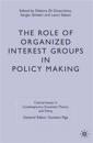 The Role of Organized Interest Groups in Policy Making