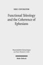 Functional Teleology and the Coherence of Ephesians