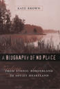 A Biography of No Place