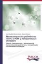 Nanocompuestos poliméricos de PU o POM y nanopartículas de BaSO4