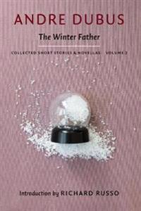 The Winter Father: Collected Short Stories and Novellas, Volume 2
