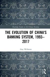 The Evolution of China's Banking System, 1993-2017