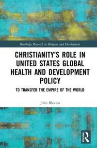 Christianity's Role in United States Global Health and Development Policy