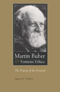 Martin Buber and Feminist Ethics
