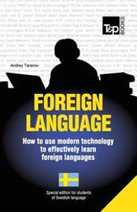 Foreign Language - How to Use Modern Technology to Effectively Learn Foreign Languages: Special Edition - Swedish