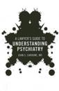 A Lawyer's Guide to Understanding Psychiatry