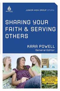 Sharing Your Faith & Serving Others