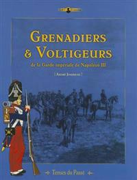 Grenadiers & Voltigeurs de la garde imperiale de Napoleon III