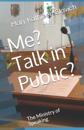 Me? Talk in Public?
