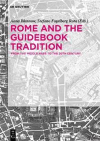 Rome and the Guidebook Tradition: From the Middle Ages to the 20th Century