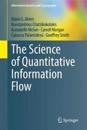The Science of Quantitative Information Flow