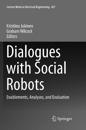 Dialogues with Social Robots