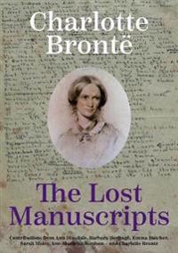 Charlotte Bronte: The Lost Manuscripts
