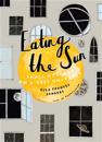 Eating the Sun: Small Musings on a Vast Universe