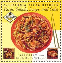California Pizza Kitchen Pasta, Salads, Soups, and Sides