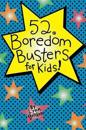 52 Bordom Busters for Kids