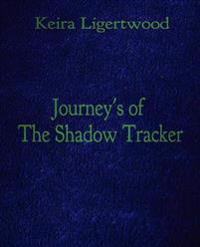 Journey's of the Shadow Tracker