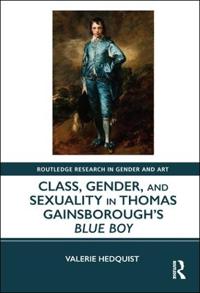Class, Gender, and Sexuality in Thomas Gainsborough's Blue Boy