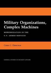 Military Organizations, Complex Machines