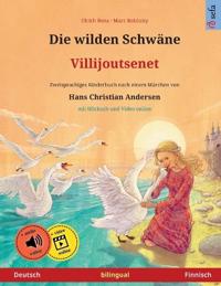 Die Wilden Schw ne - Villijoutsenet (Deutsch - Finnisch). Nach Einem M rchen Von Hans Christian Andersen