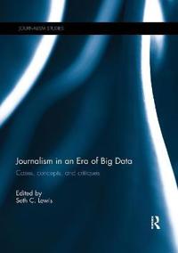 Journalism in an Era of Big Data