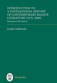 Introduction to a Postnational History of Contemporary Basque Literature (1978-2000)