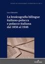 La Lessicografia Bilingue Italiano-Polacca E Polacco-Italiana Dal 1856 Al 1946