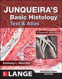 ISE Junqueira's Basic Histology: Text and Atlas, 15/E