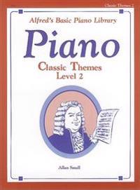 Alfred's Basic Piano Course Classic Themes, Bk 2