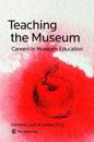 Teaching the Museum – Careers in Museum Education