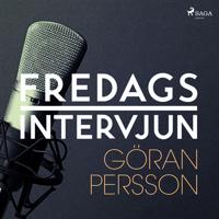 Fredagsintervjun - Göran Persson