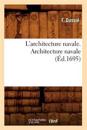 L'Architecture Navale. Architecture Navale (?d.1695)