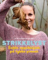 Strikkelyst - Hilde Margrethe Edland | Inprintwriters.org