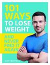 101 Ways to Lose Weight and Never Find It Again