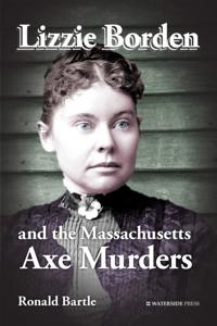 Lizzie Borden and the Massachusetts Axe Murders