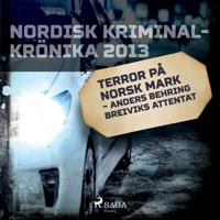 Terror på norsk mark ? Anders Behring Breiviks attentat