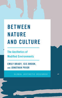 Between Nature and Culture: The Aesthetics of Modified Environments