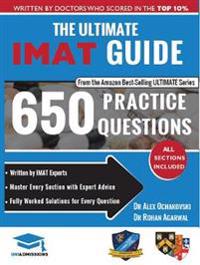The Ultimate Imat Guide: 650 Practice Questions, Fully Worked Solutions, Time Saving Techniques, Score Boosting Strategies, 2019 Edition, Uniad