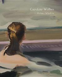 Caroline Walker - Picture Window