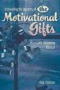 Unraveling the Mystery of the Motivational Gifts