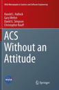 ACS Without an Attitude