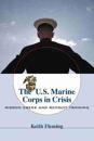 The U.S. Marine Corps in Crisis